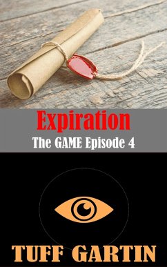 Expiration: The GAME Episode 4 (eBook, ePUB) Cover Expiration: The GAME Episode 4 (eBook, ePUB)