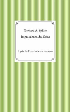 Impressionen des Seins (eBook, ePUB) - Spiller, Gerhard A.