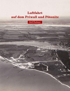 Luftfahrt auf dem Priwall und Pötenitz (eBook, ePUB) - Fechner, Rolf