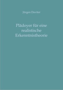 Plädoyer für eine realistische Erkenntnistheorie (eBook, ePUB) - Daviter, Jürgen