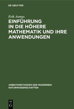 Einführung in die höhere Mathematik und ihre Anwendungen (eBook, PDF) - Asmus, Erik