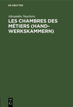 Les chambres des métiers (Handwerkskammern) (eBook, PDF) - Snyckers, Alexandre