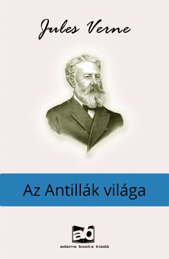 Az Antillák világa (eBook, ePUB) - Verne, Gyula