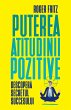 Puterea atitudinii pozitive (eBook,... - Bild 1