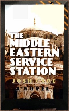 The Middle Eastern Service Station (eBook, ePUB) - Cade, Josh