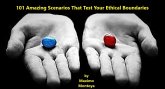 101 Amazing Scenarios That Test Your Ethical Boundaries (IN THE BEGINNING, #0.1) (eBook, ePUB)