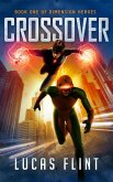 Crossover (Dimension Heroes, #1) (eBook, ePUB)