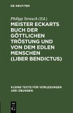 Meister Eckarts Buch der göttlichen Tröstung und von dem edlen Menschen (Liber Bendictus) (eBook, PDF)