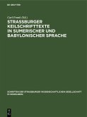 Straßburger Keilschrifttexte in sumerischer und babylonischer Sprache (eBook, PDF)