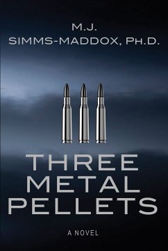 Three Metal Pellets (eBook, ePUB) - Simms-Maddox, M.J.