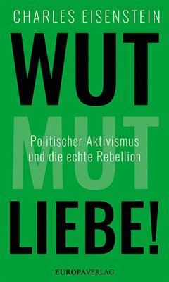 Wut, Mut, Liebe! (eBook, ePUB) - Eisenstein, Charles