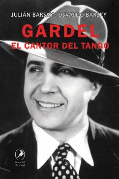 Gardel (eBook, ePUB) - Barsky, Osvaldo; Barsky, Julián