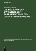 Die Beziehungen zwischen dem Parlament und den Gerichten in England (eBook, PDF)