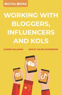 Digital China: Working with Bloggers, Influencers and KOLs (eBook, ePUB) - Dudarenok, Ashley Galina; Hallanan, Lauren