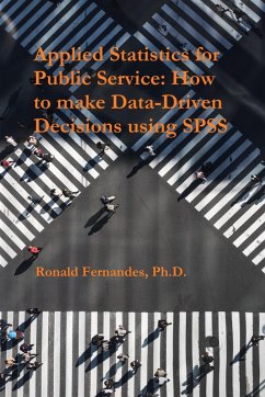 Applied Statistics for Public Service: How to make Data-Driven Decisions using SPSS (eBook, ePUB) - Fernandes, Ronald