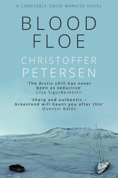Blood Floe (Greenland Crime, #2) (eBook, ePUB) - Petersen, Christoffer Blood Floe (Greenland Crime, #2) (eBook, ePUB) - Petersen, Christoffer