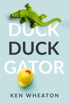 Duck Duck Gator (eBook, ePUB) - Wheaton, Ken