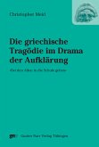 Die griechische Tragödie im Drama der Aufklärung (eBook, PDF)