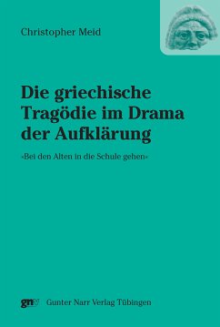 Die griechische Tragödie im Drama der Aufklärung (eBook, PDF) - Meid, Christopher