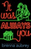 It Was Always You (Gaming The System, #7) (eBook, ePUB)