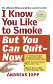 I Know You Like to Smoke, But You Can Quit¿Now (eBook, ePUB)