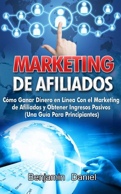 Marketing De Afiliados (eBook, ePUB) - Daniel, Benjamin