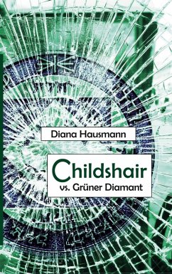 Childshair vs. Grüner Diamant (eBook, ePUB)