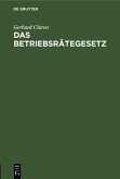 Das Betriebsrätegesetz (eBook, PDF)