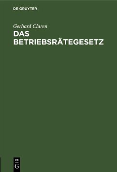 Das Betriebsrätegesetz (eBook, PDF) - Claren, Gerhard