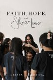 Faith, Hope, and Shear Love (eBook, ePUB)