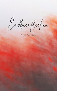 Erdbeerflecken. (eBook, ePUB) - Gumbinger, Sophia