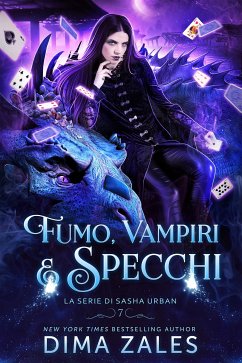 Fumo, Vampiri e Specchi: La serie di Sasha Urban, Libro 7 (eBook, ePUB) - Zales, Dima