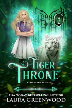Tiger Throne (Sabre Woods Academy, #2) (eBook, ePUB) - Greenwood, Laura