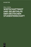 Wirtschaftsnot und Selbsthilfe der deutschen Studentenschaft (eBook, PDF) Wirtschaftsnot und Selbsthilfe der deutschen Studentenschaft (eBook, PDF)