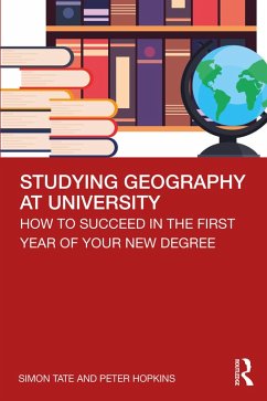 Studying Geography at University (eBook, ePUB) - Tate, Simon; Hopkins, Peter