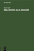 Religion als Gnade (eBook, PDF)