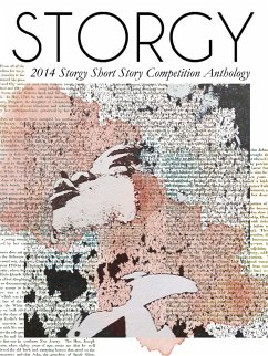 STORGY (eBook, ePUB) - Arp, Chris; C Child, H; Dickerson, Curtis; Drakos, Aleksei; Durneen, Lucy; Evans, Karina; Evans, Sarah; Ferguson, Rab; Forde, Dyane; Hill, Juliet; Horrix, Jacqueline; Macdonald, Rowena; Palmer, Scott; Stewart, Thomas