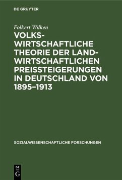 Cover Volkswirtschaftliche Theorie der landwirtschaftlichen Preissteigerungen in Deutschland von 1895-1913 (eBook, PDF)