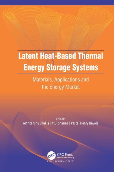 Latent Heat-Based Thermal Energy Storage Systems (eBook, PDF) Latent Heat-Based Thermal Energy Storage Systems (eBook, PDF)