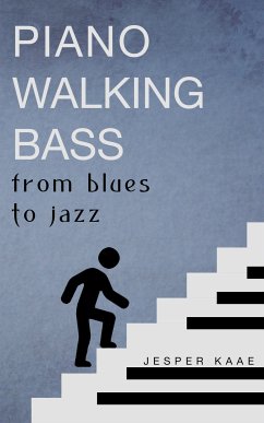 Piano Walking Bass (eBook, ePUB) - Kaae, Jesper
