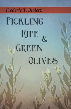 Pickling Ripe and Green Olives (eBook, ePUB) - Bioletti, Frederic T.