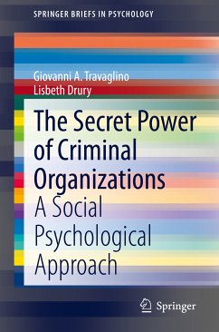 The Secret Power of Criminal Organizations (eBook, PDF) - Travaglino, Giovanni A.; Drury, Lisbeth
