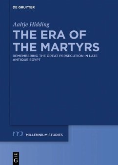 The Era of the Martyrs (eBook, PDF) - Hidding, Aaltje