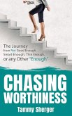 Chasing Worthiness (eBook, ePUB)