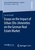Essays on the Impact of Urban (Dis-)Amenities on the German Real Estate Market (eBook, PDF)