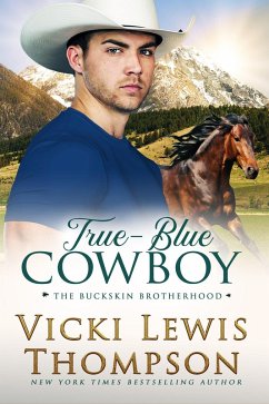 True-Blue Cowboy (The Buckskin Brotherhood, #4) (eBook, ePUB) - Thompson, Vicki Lewis