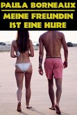 Meine Freundin ist eine Hure (eBook, ePUB)