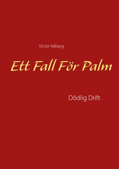 Ett Fall För Palm (eBook, ePUB) - Valberg, Victor