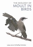 The Biology of Moult in Birds (eBook, ePUB)