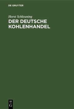 Der deutsche Kohlenhandel (eBook, PDF) - Schleuning, Horst
